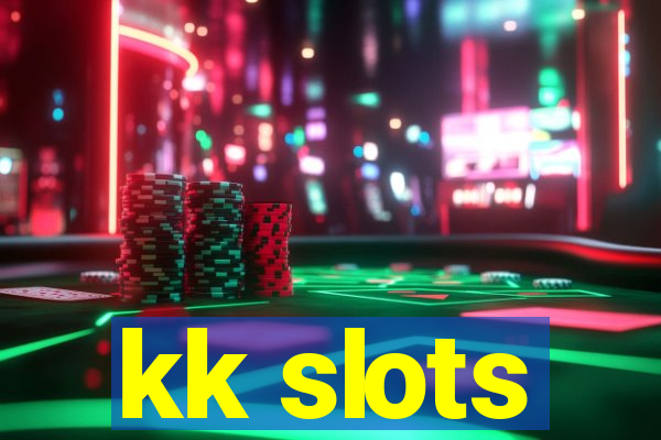 kk slots